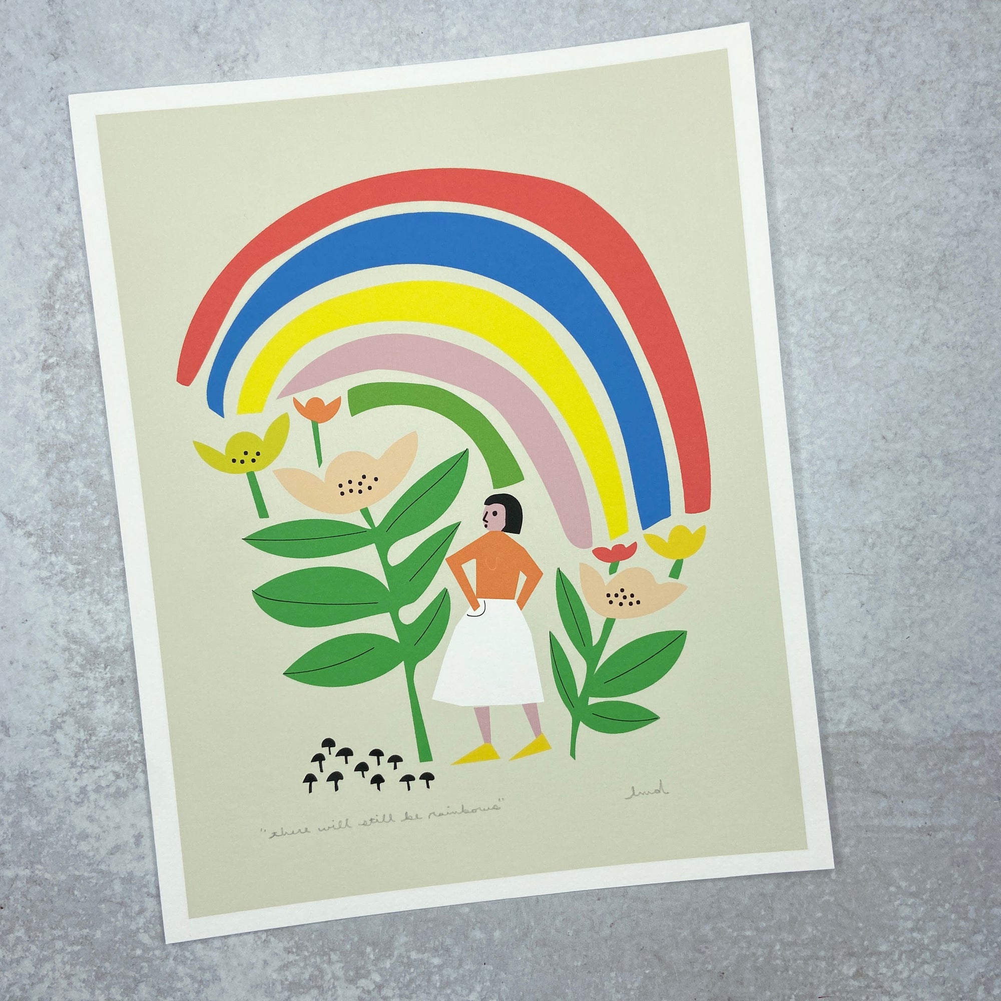 There Will Still Be Rainbows - Print